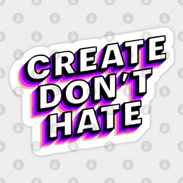 Create Don't Hate Sticker by aleajsstuff